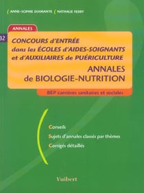 Concours d'entree dans les ecoles d'aides-soignants et d'auxiliaires de puericulture - annales de biologie-nutrition