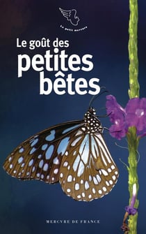 Le goût des petites bêtes