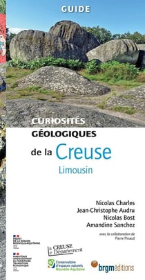 Curiosités géologiques : De la Creuse Limousin