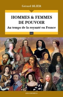 Hommes et femmes de pouvoir : au temps de la royauté en France