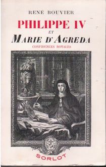 Philippe iv et marie d'agreda - confidences royales