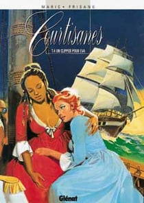 Courtisanes t.4 - un clipper pour Eva