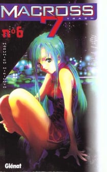 Macross 7 trash Tome 6