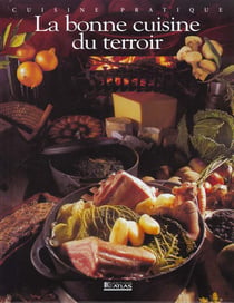 La bonne cuisine du terroir