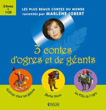 3 contes d'ogres et de géants - Gulliver chez les géants, Barbe bleue, la fille de l'ogre