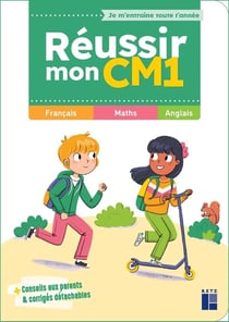 Réussir mon CM1 : français, mathématiques, anglais (édition 2022)