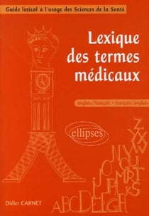 Lexique des termes médicaux - anglais-francais/francais-anglais