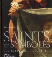 Les saints et symboles - les clefs pour les décrypter