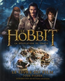 Le hobbit - la désolation de smaug - le livre du film