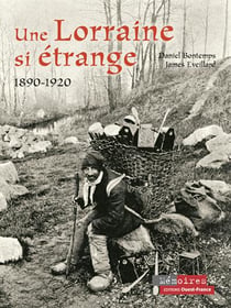 Une lorraine si étrange - 1890-1920