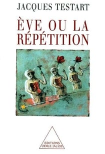 Eve ou la répétition
