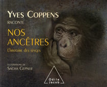 Yves Coppens raconte nos ancêtres - l'histoire des singes