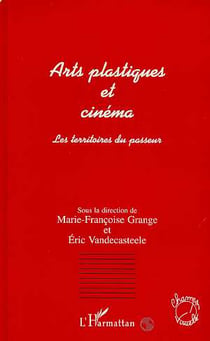 ARTS PLASTIQUES ET CINEMA : Les territoires du passeur