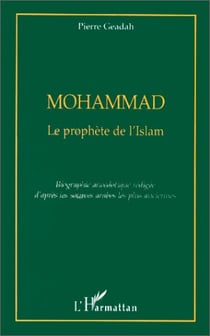 Mohammad : Le prophète de l'Islam (biographie rédigée d'après les sources arabes les plus anciennes)