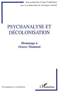 Psychanalyse et décolonisation - hommage à Octave Mannoni