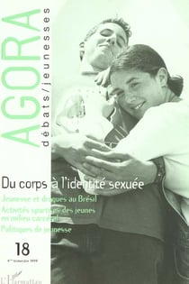 REVUE AGORA DEBATS JEUNESSES n.18 : du corps à l'identité sexuée - jeunesse et drogues au Brésil