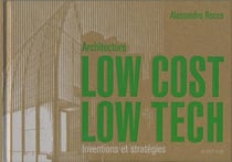 Architecture low cost, low tech - inventions et stratégies