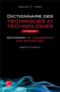 Dictionnaire des techniques et technologies / Dictionary of engineering and technology (anglais-français) (4° Éd.)