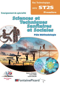 Sciences et techniques sanitaires et sociales - 1re ST2S - pôle méthodologique - livre de l'élève
