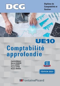 Comptabilité approfondie : UE10, DCG (édition 2025)