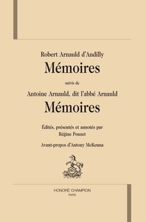 Mémoires - arnauld d'andilly, dit l'abbé arnauld, mémoires