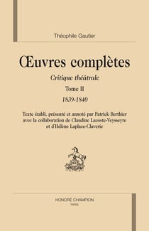 Oeuvres complètes t.2 - critique théâtrale 1839-1840