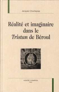 Réalité et imaginaire dans le tristan de béroul