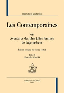 Les contemporaines ou aventures des plus jolies femmes de l'âge présent Tome 5 : nouvelles 104-134