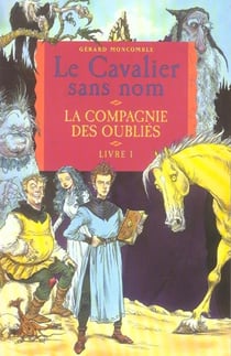 Le cavalier sans nom t.1 - la compagnie des oublies