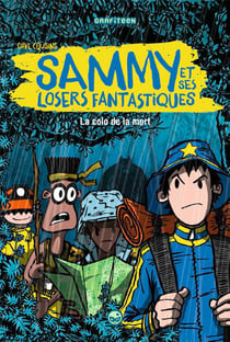 Sammy et ses losers fantastiques t.2 - la colo de la mort