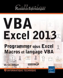 Vba Excel 2013 : Programmer Sous Excel, Macros Et Langage Vba