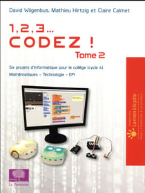 1, 2, 3... codez ! Tome 2 - six projets d'informatique pour le collège (cycle 4)