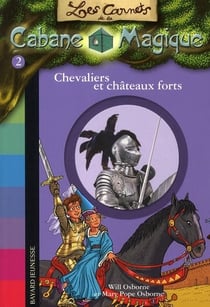 Les carnets de la cabane magique Tome 2 : chevaliers et châteaux forts
