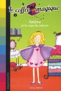 Le coffre magique t.3 - Ambre et la cape de velours