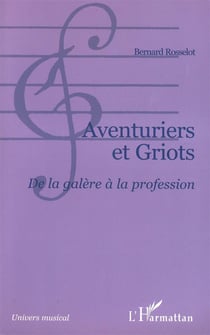 Aventuriers et griots : De la galère à la profession