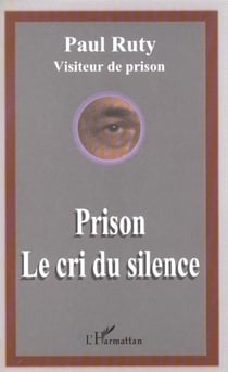 Prison le cri du silence