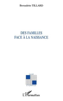 DES FAMILLES FACE À LA NAISSANCE