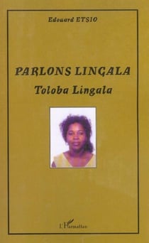 Parlons lingala : Toloba lingala