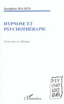 HYPNOSE ET PSYCHOTHERAPIE : Concepts et clinique