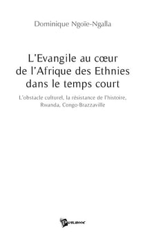 L'Evangile au coeur de l'Afrique des Ethnies dans le temps court