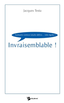 Invraisemblable !