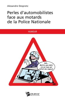 Perles d'automobilistes face aux motards de la police nationale