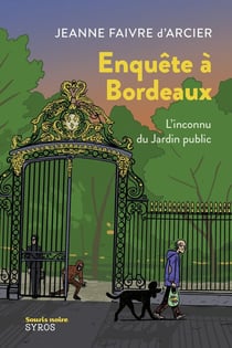Enquête à Bordeaux : l'inconnu du jardin public