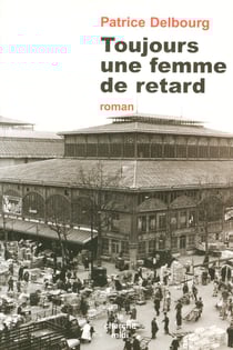Toujours une femme de retard