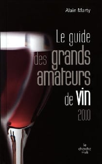Le guide des grands amateurs de vins (édition 2010)
