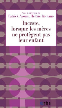 Inceste, lorsque les mères ne protègent pas leur enfants