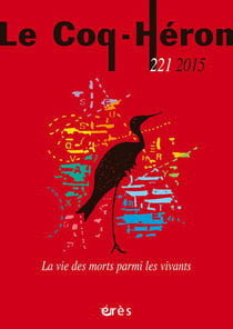 Revue le coq héron n.221 : la vie des morts parmi les vivants