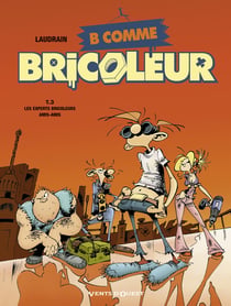 B comme bricoleur t.3 - les experts bricoleurs amis-amis