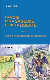 La voie de la sagesse et de la liberté Tome 1 - la mort