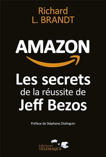 Amazon - les secrets de la réussite de Jeff Bezos